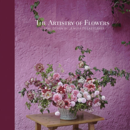 The Artistry of Flowers: Floral Design by La Musa de las Flores