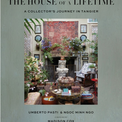 The House of a Lifetime: A Collector's Journey in Tangier