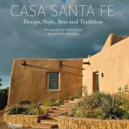 Casa Santa Fe: Design, Style, Arts, and Tradition 