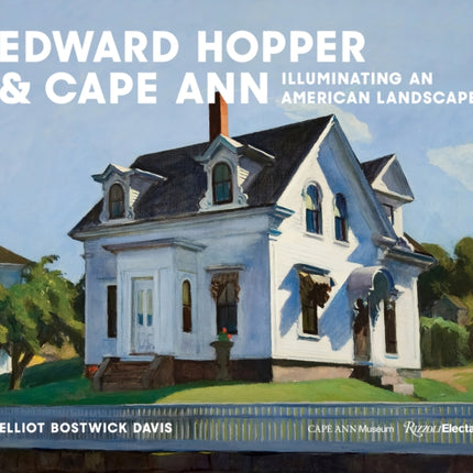 Hopper & Cape Ann: Illuminating an American Landscape