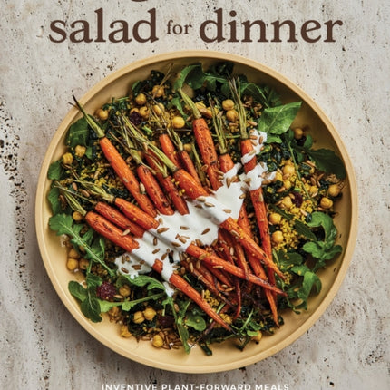 Vegetarian Salad for Dinner: Inventive Plant-Forward Meals