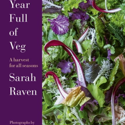 A Year in the Edible Garden: A Month-by-Month Guide to Growing and Harvesting Vegetables, Herbs, and Edible Flowers