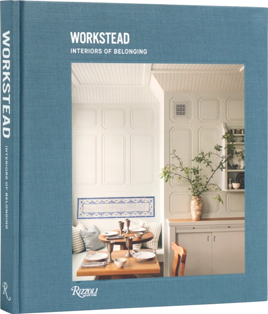 Workstead Interiors of Belonging