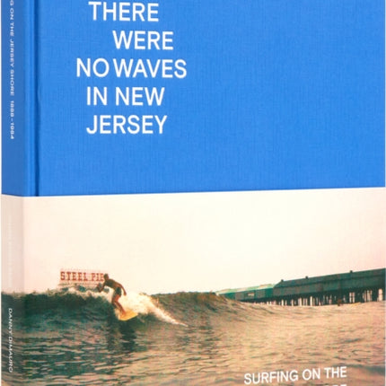 I Heard There Were No Waves in New Jersey