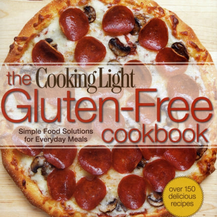 Gluten-Free Cookbook, The: Simple Food Solutions for Everyday Meals