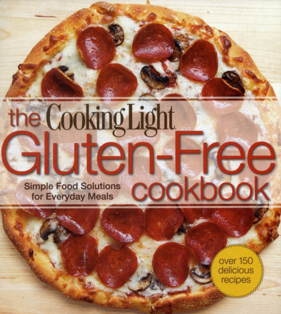 Gluten-Free Cookbook, The: Simple Food Solutions for Everyday Meals