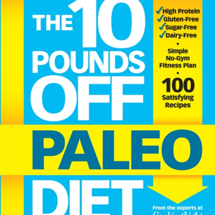 The 10 Pounds Off Paleo Diet: The Easy Way to Drop Inches in Just 28 Days