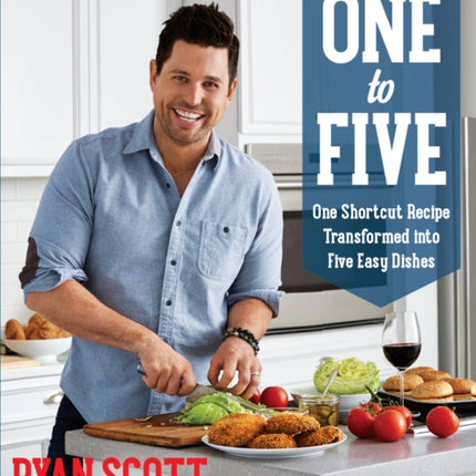 One to Five: One Shortcut Recipe Transformed Into Five Easy Dishes