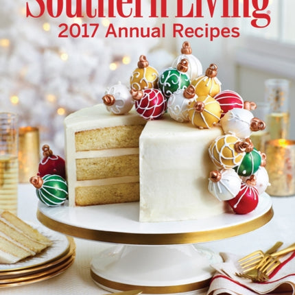 Southern Living 2017 Annual Recipes: An Entire Year of Recipes!