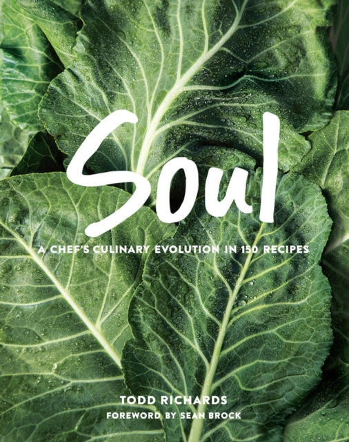 SOUL: A Chef’s Evolution in 150 recipes