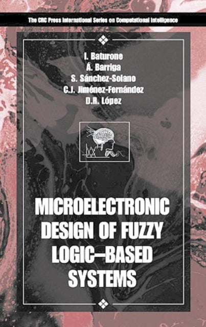Microelectronic Design of Fuzzy LogicBased Systems
