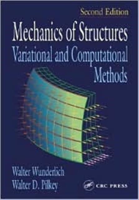 Mechanics of Structures: Variational and Computational Methods