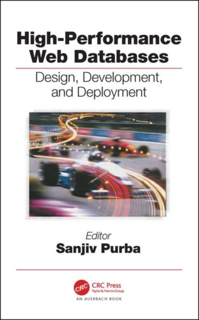 High-Performance Web Databases: Design, Development, and Deployment