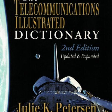 The Telecommunications Illustrated Dictionary