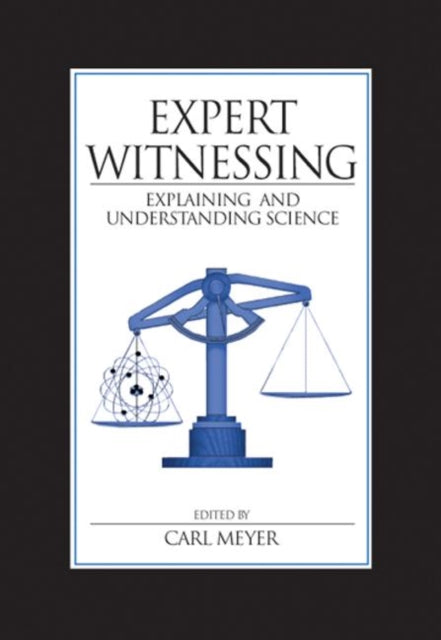 Expert Witnessing: Explaining and Understanding Science