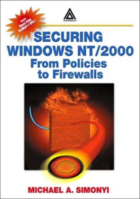 Securing Windows NT/2000: From Policies to Firewalls