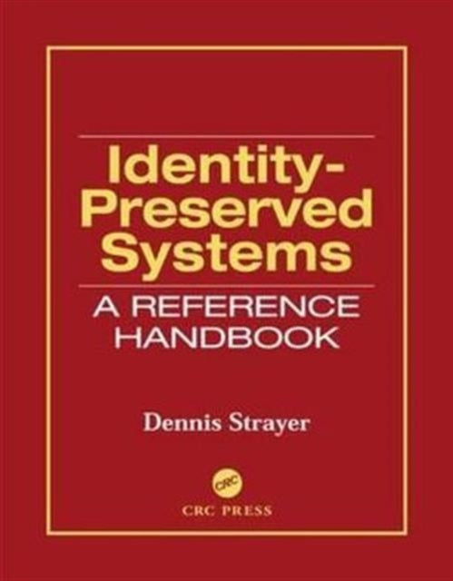 Identity-Preserved Systems: A Reference Handbook