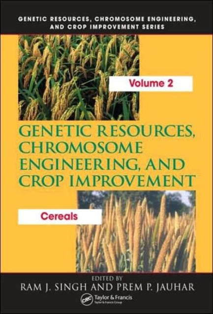 Genetic Resources, Chromosome Engineering, and Crop Improvement: Cereals, Volume 2