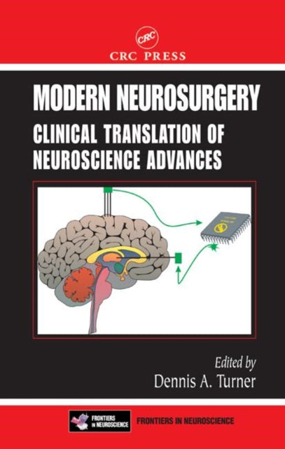 Modern Neurosurgery: Clinical Translation of Neuroscience Advances