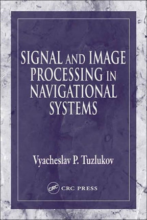 Signal and Image Processing in Navigational Systems