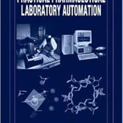 Practical Pharmaceutical Laboratory Automation