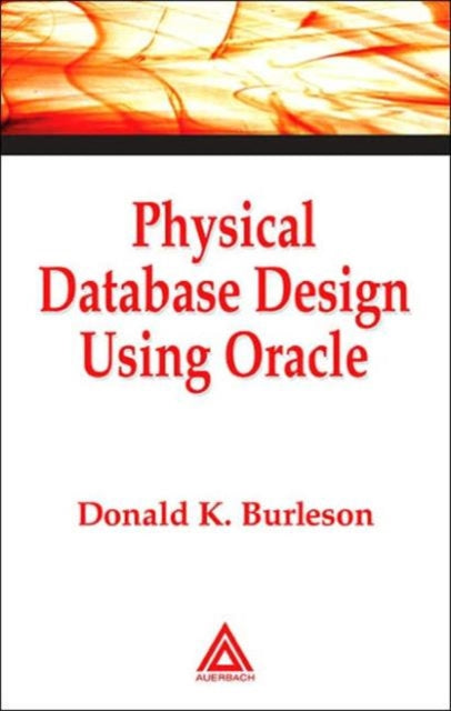 Physical Database Design Using Oracle