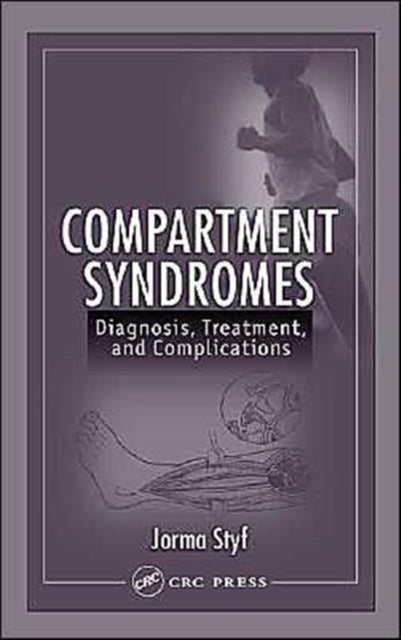 Compartment Syndromes: Diagnosis, Treatment, and Complications