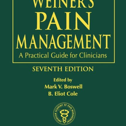 Weiner's Pain Management: A Practical Guide for Clinicians