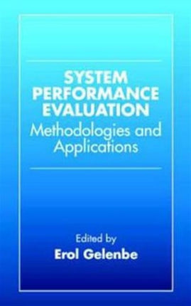 System Performance Evaluation: Methodologies and Applications