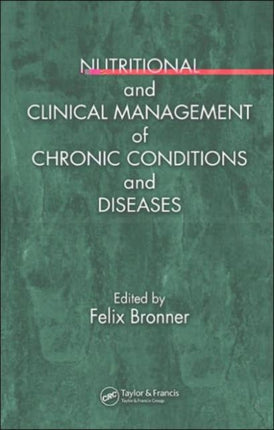 Nutritional and Clinical Management of Chronic Conditions and Diseases