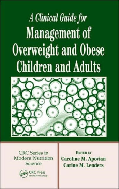 A Clinical Guide for Management of Overweight and Obese Children and Adults