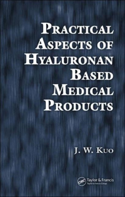 Practical Aspects of Hyaluronan Based Medical Products