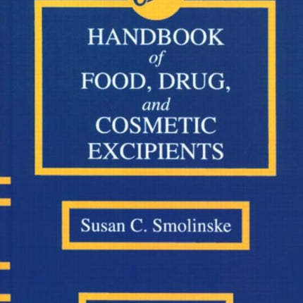 CRC Handbook of Food Drug and Cosmetic Excipients