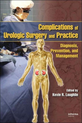 Complications of Urologic Surgery and Practice: Diagnosis, Prevention, and Management