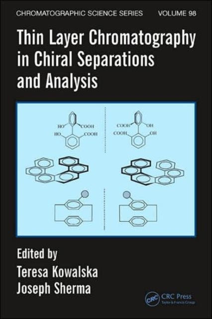 Thin Layer Chromatography in Chiral Separations and Analysis