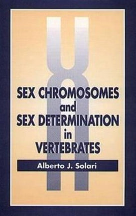 Sex Chromosomes and Sex Determination in Vertebrates