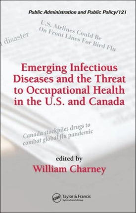 Emerging Infectious Diseases and the Threat to Occupational Health in the U.S. and Canada