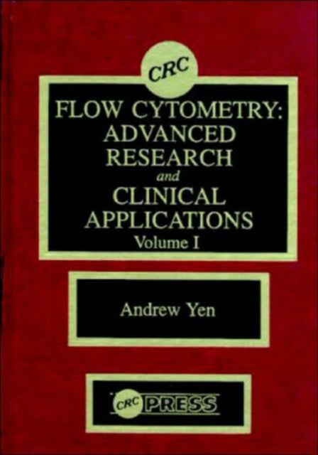 Flow Cytometry: Advanced Research and Clinical Applications, Volume I