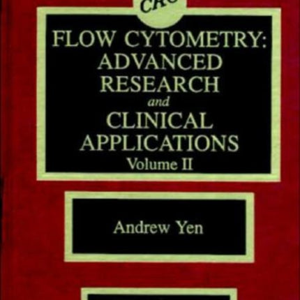 Flow Cytometry: Advanced Research and Clinical Applications, Volume II