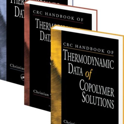 CRC Handbook of Thermodynamic Data of Polymer Solutions Three Volume Set CRC Hndbk Thermodynamic Data Polymer Solutions