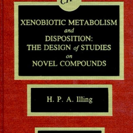 Xenobiotic Metabolism and Disposition: The Design of Studies on Novel Compounds