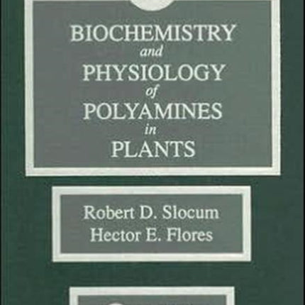 Biochemistry and Physiology of Polyamines in Plants