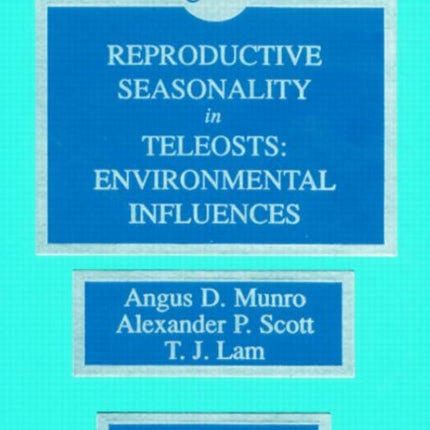 Reproductive Seasonality in Teleosts: Environmental Influences