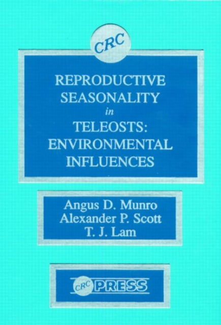 Reproductive Seasonality in Teleosts: Environmental Influences