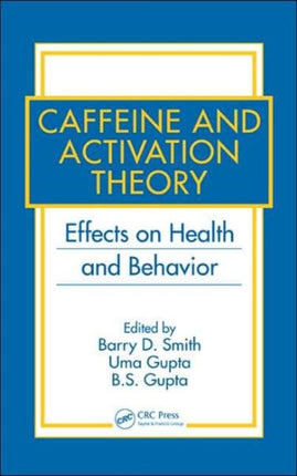 Caffeine and Activation Theory: Effects on Health and Behavior