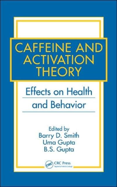 Caffeine and Activation Theory: Effects on Health and Behavior