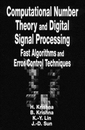 Computational Number Theory and Digital Signal Processing: Fast Algorithms and Error Control Techniques