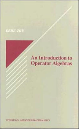 An Introduction to Operator Algebras