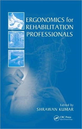 Ergonomics for Rehabilitation Professionals