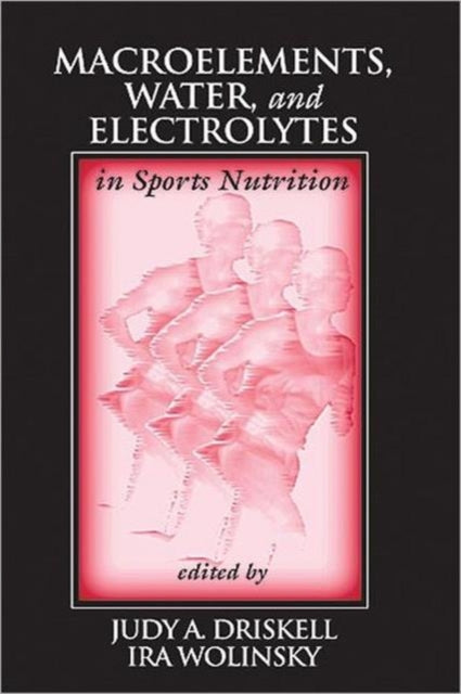 Macroelements, Water, and Electrolytes in Sports Nutrition